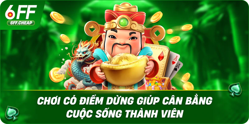 Chơi có điểm dừng giúp cân bằng cuộc sống thành viên