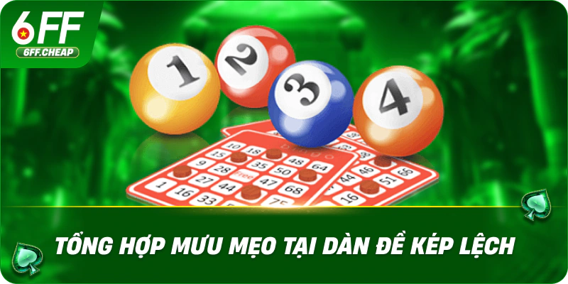 Tổng hợp mưu mẹo tại dàn đề kép lệch